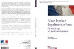 Fichiers de police et de gendarmerie en France – La documentation française – Décembre 2011