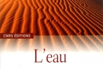 L’eau : Géopolitique, enjeux, stratégies – Préface d’Alain BAUER – CNRS Editions – 2008