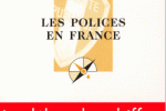 Les Polices en France (Édition 2002-2003) – Que sais-je ? – PUF