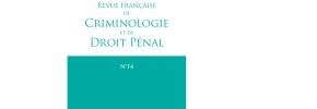 Revue Française de la Criminologie et de Droit Pénal – Numéro 14 – Avril 2020